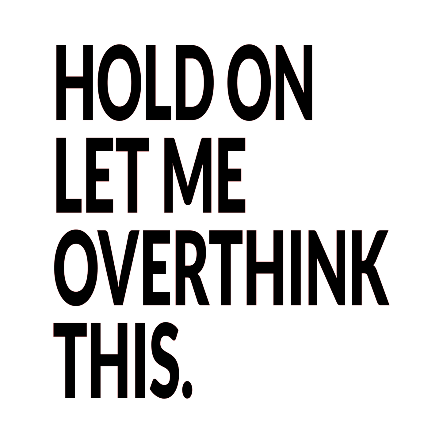Hold on, let me overthink this.