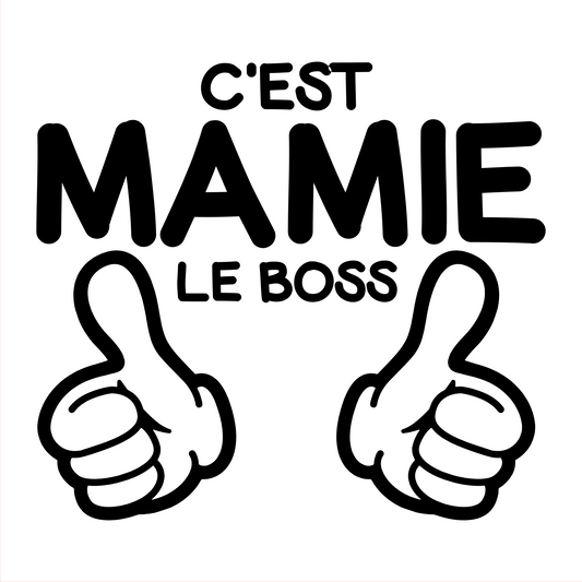 C'est MAMIE le BOSS
