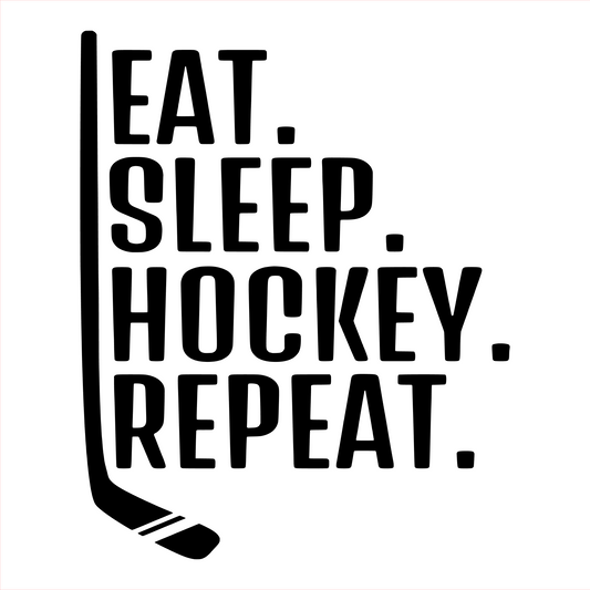 Eat, Sleep, Hockey, Repeat